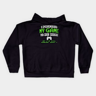 I Paused My Game  Gamer for Teen Kids Hoodie